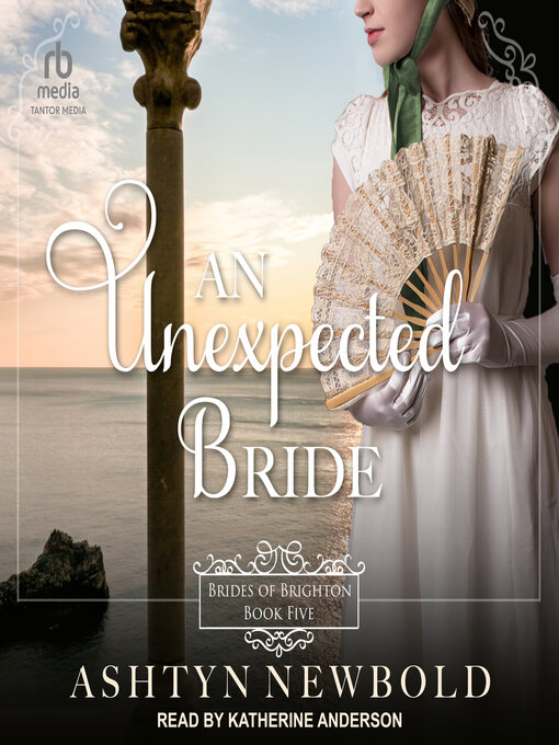 Title details for An Unexpected Bride by Ashtyn Newbold - Available